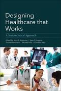 Ackerman / Prilla / Stary |  Designing Healthcare That Works | Buch |  Sack Fachmedien