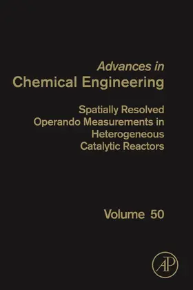 Spatially Resolved Operando Measurements in Heterogeneous Catalytic Reactors | Buch | 978-0-12-812589-2 | sack.de