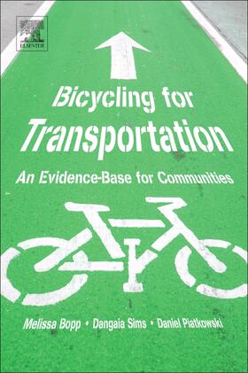 Bopp / Sims / Piatkowski | Bicycling for Transportation | Buch | 978-0-12-812642-4 | sack.de