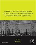 Hu / Liu |  Inspection and Monitoring Technologies of Transmission Lines with Remote Sensing | Buch |  Sack Fachmedien