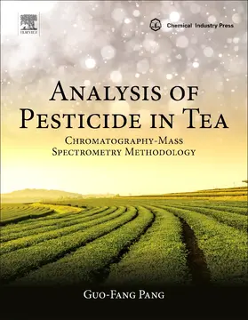 Pang | Analysis of Pesticide in Tea | Buch | 978-0-12-812727-8 | sack.de