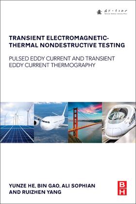He / Gao / Sophian | Transient Electromagnetic-Thermal Nondestructive Testing | Buch | 978-0-12-812787-2 | sack.de