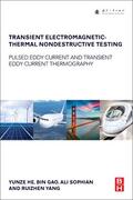 He / Gao / Sophian |  Transient Electromagnetic-Thermal Nondestructive Testing | Buch |  Sack Fachmedien