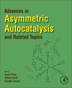 Palyi / Kurdi / Zucchi |  Advances in Asymmetric Autocatalysis and Related Topics | Buch |  Sack Fachmedien
