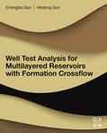 Sun / Gao |  Well Test Analysis for Multilayered Reservoirs with Formation Crossflow | eBook | Sack Fachmedien