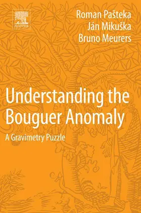 Pasteka / Mikuska / Meurers | Understanding the Bouguer Anomaly | E-Book | www.sack.de