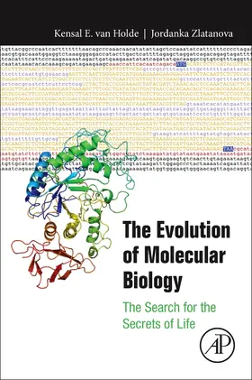 Holde / Zlatanova | The Evolution of Molecular Biology | Buch | 978-0-12-812917-3 | sack.de