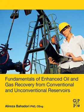 Bahadori | Fundamentals of Enhanced Oil and Gas Recovery from Conventional and Unconventional Reservoirs | E-Book | www.sack.de