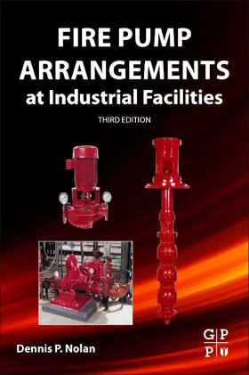 Nolan | Fire Pump Arrangements at Industrial Facilities | Buch | 978-0-12-813043-8 | sack.de