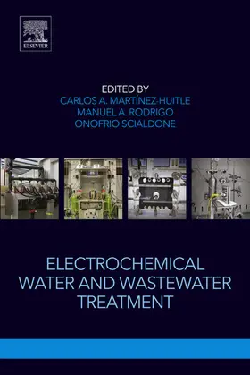 Martínez-Huitle / Rodrigo / Scialdone | Electrochemical Water and Wastewater Treatment | E-Book | sack.de