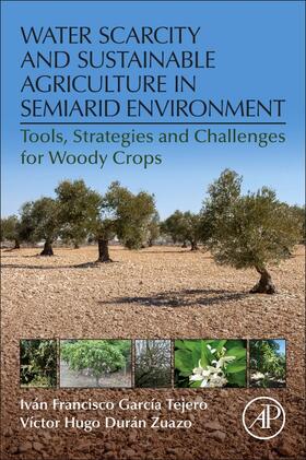 Water Scarcity and Sustainable Agriculture in Semiarid Environment | Buch | 978-0-12-813164-0 | sack.de