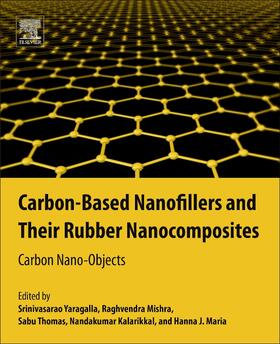 Yaragalla / Mishra / Thomas | Carbon-Based Nanofillers and Their Rubber Nanocomposites | Buch | 978-0-12-813248-7 | sack.de