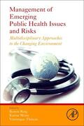 Roig / Weiss / Thireau |  Management of Emerging Public Health Issues and Risks: Multidisciplinary Approaches to the Changing Environment | Buch |  Sack Fachmedien