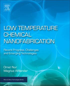 Nur / Willander | Low Temperature Chemical Nanofabrication | Buch | sack.de
