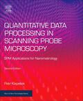 Klapetek |  Quantitative Data Processing in Scanning Probe Microscopy | Buch |  Sack Fachmedien