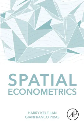 Kelejian / Piras |  Spatial Econometrics | eBook | Sack Fachmedien