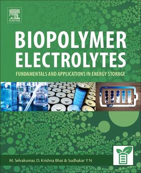 Selvakumar / Y N / Bhat |  Biopolymer Electrolytes | Buch |  Sack Fachmedien