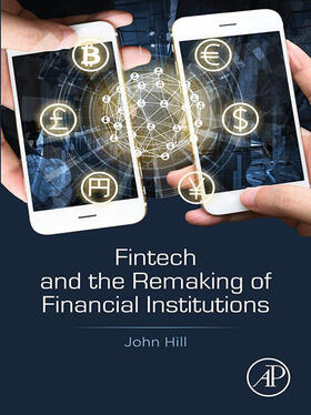 Hill | Fintech and the Remaking of Financial Institutions | E-Book | sack.de
