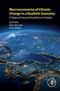 Acar / Voyvoda / Yeldan |  Macroeconomics of Climate Change in a Dualistic Economy | eBook | Sack Fachmedien