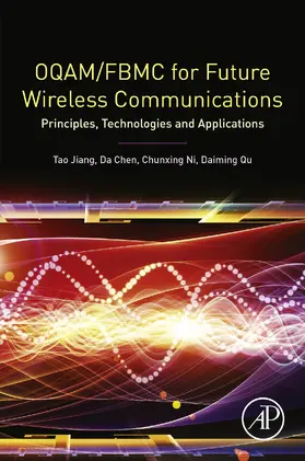 Jiang / Chen / Ni |  OQAM/FBMC for Future Wireless Communications | eBook | Sack Fachmedien