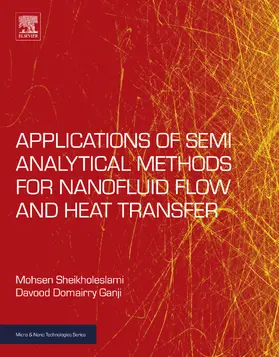 Sheikholeslami / Ganji | Applications of Semi-Analytical Methods for Nanofluid Flow and Heat Transfer | E-Book | www.sack.de