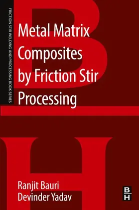 Bauri / Yadav |  Metal Matrix Composites by Friction Stir Processing | eBook | Sack Fachmedien