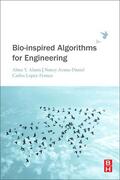 Arana-Daniel / Lopez-Franco / Y Alanis |  Bio-inspired Algorithms for Engineering | Buch |  Sack Fachmedien