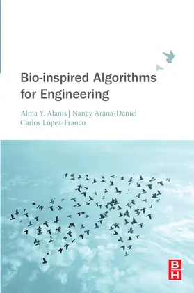 Arana-Daniel / Lopez-Franco / Y Alanis | Bio-inspired Algorithms for Engineering | E-Book | www.sack.de