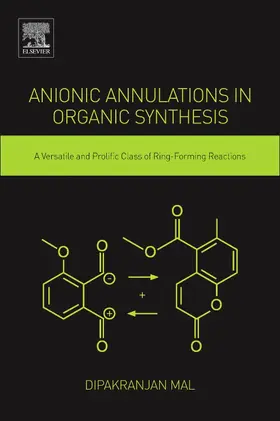 Anionic Annulations in Organic Synthesis | Buch | 978-0-12-813800-7 | sack.de