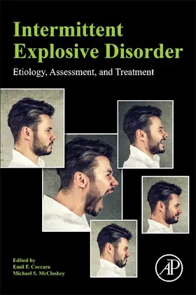 Coccaro / McCloskey | Intermittent Explosive Disorder | Buch | 978-0-12-813858-8 | sack.de
