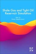 Yu / Sepehrnoori |  Shale Gas and Tight Oil Reservoir Simulation | Buch |  Sack Fachmedien