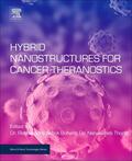 Ashok Bohara |  Hybrid Nanostructures for Cancer Theranostics | Buch |  Sack Fachmedien