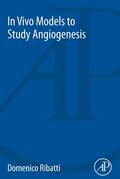Ribatti |  In Vivo Models to Study Angiogenesis | Buch |  Sack Fachmedien