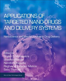 Mohapatra / Thomas / Mishra | Applications of Targeted Nano Drugs and Delivery Systems | Buch | 978-0-12-814029-1 | sack.de
