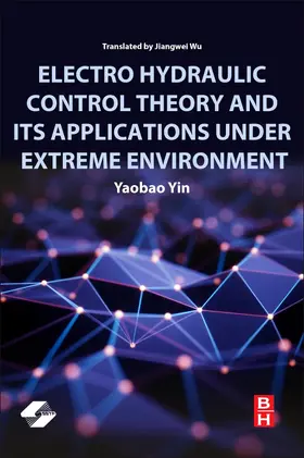 Yin |  Electro Hydraulic Control Theory and Its Applications Under Extreme Environment | Buch |  Sack Fachmedien