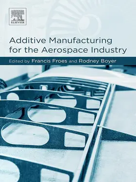 Froes / Boyer |  Additive Manufacturing for the Aerospace Industry | eBook | Sack Fachmedien