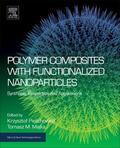 Pielichowski / Majka |  Polymer Composites with Functionalized Nanoparticles | Buch |  Sack Fachmedien