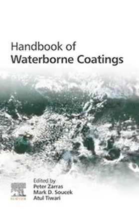 Zarras / Soucek / Tiwari |  Handbook of Waterborne Coatings | eBook | Sack Fachmedien