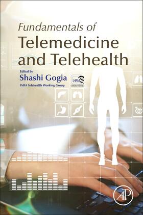 Gogia | Fundamentals of Telemedicine and Telehealth | Buch | 978-0-12-814309-4 | sack.de