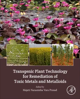 Prasad | Transgenic Plant Technology for Remediation of Toxic Metals and Metalloids | Buch | 978-0-12-814389-6 | www.sack.de