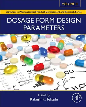 Dosage Form Design Parameters | Buch | 978-0-12-814421-3 | sack.de