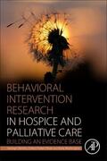 Demiris / Oliver / Washington |  Behavioral Intervention Research in Hospice and Palliative Care | Buch |  Sack Fachmedien