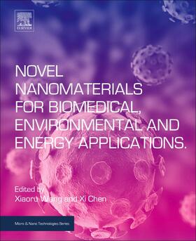 Wang / Chen |  Novel Nanomaterials for Biomedical, Environmental and Energy Applications | Buch |  Sack Fachmedien