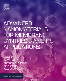 Lau / Ismail / Isloor |  Advanced Nanomaterials for Membrane Synthesis and Its Applications | eBook | Sack Fachmedien