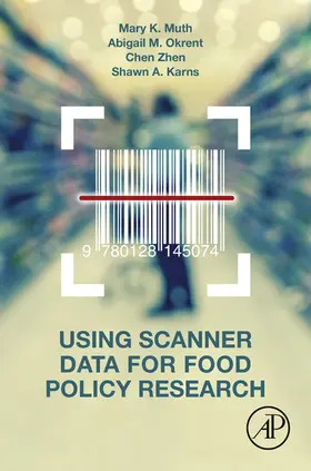 Muth / Okrent / Zhen | Using Scanner Data for Food Policy Research | E-Book | www.sack.de