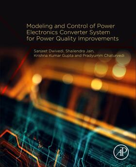 Dwivedi / Jain / Chaturvedi | Modeling and Control of Power Electronics Converter System f | Buch | 978-0-12-814568-5 | sack.de