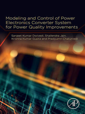 Dwivedi / Jain / Chaturvedi |  Modeling and Control of Power Electronics Converter System for Power Quality Improvements | eBook | Sack Fachmedien