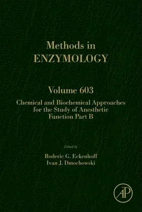 Chemical and Biochemical Approaches for the Study of Anesthetic Function Part B | Buch | 978-0-12-814574-6 | sack.de