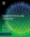 Garbacz / Semenova / Zherebtsov |  Nanocrystalline Titanium | Buch |  Sack Fachmedien