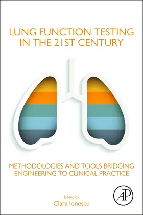 Ionescu |  Lung Function Testing in the 21st Century: Methodologies and Tools Bridging Engineering to Clinical Practice | Buch |  Sack Fachmedien